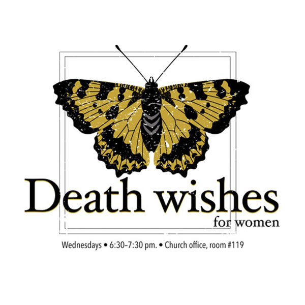 Death Wishes for Women church group